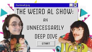 The Weird Al Show: An Unnecessarily Deep Dive into a Forgotten Cult Classic